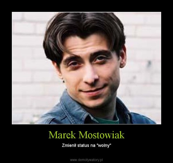Marek Mostowiak – Zmienił status na "wolny" 
