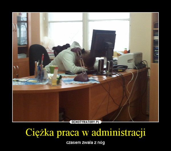 Ciężka praca w administracji