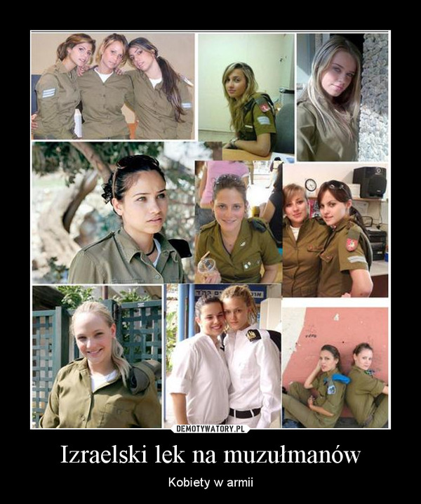 Izraelski lek na muzułmanów – Kobiety w armii 
