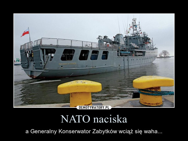NATO naciska – a Generalny Konserwator Zabytków wciąż się waha... 