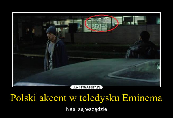 Polski akcent w teledysku Eminema – Nasi są wszędzie 