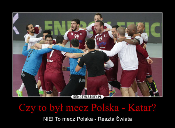 Czy to był mecz Polska - Katar?