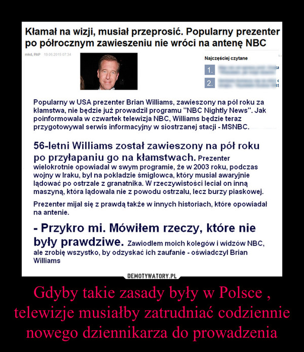 Gdyby takie zasady były w Polsce , telewizje musiałby zatrudniać codziennie nowego dziennikarza do prowadzenia –  