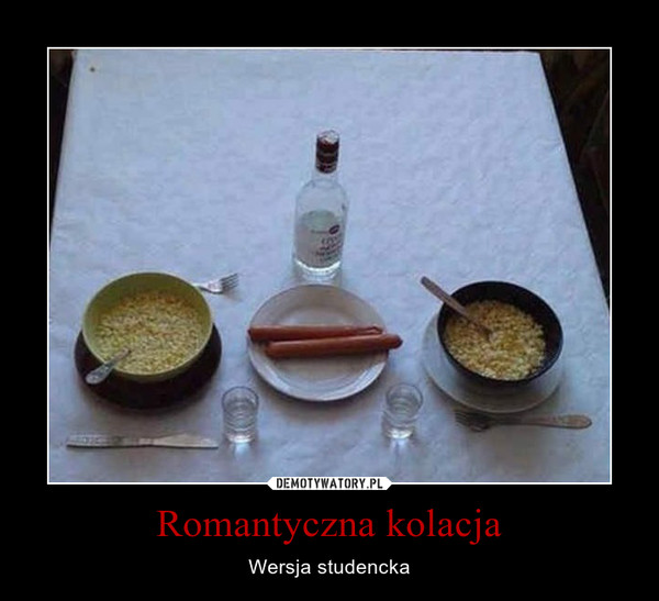 Romantyczna kolacja – Wersja studencka 