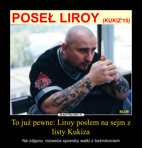 To już pewne: Liroy posłem na sejm z listy Kukiza – Na zdjęciu: rozważa sposoby walki z bezrobociem 