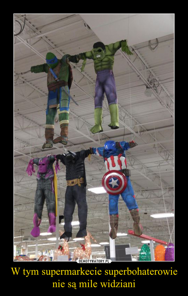 W tym supermarkecie superbohaterowie nie są mile widziani –  