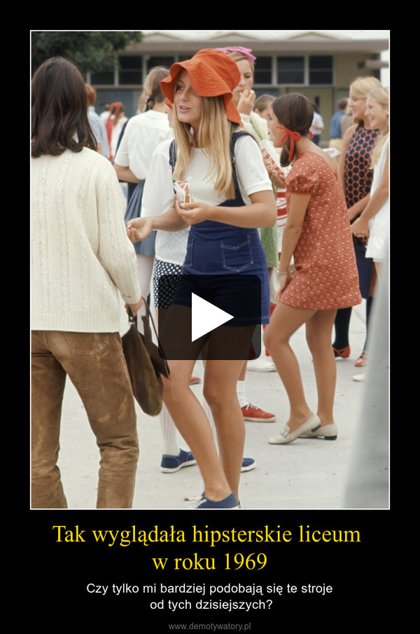 Tak wyglądała hipsterskie liceum w roku 1969 – Czy tylko mi bardziej podobają się te stroje od tych dzisiejszych? 