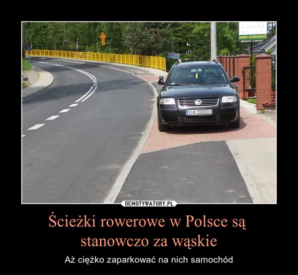Ścieżki rowerowe w Polsce są stanowczo za wąskie – Aż ciężko zaparkować na nich samochód 