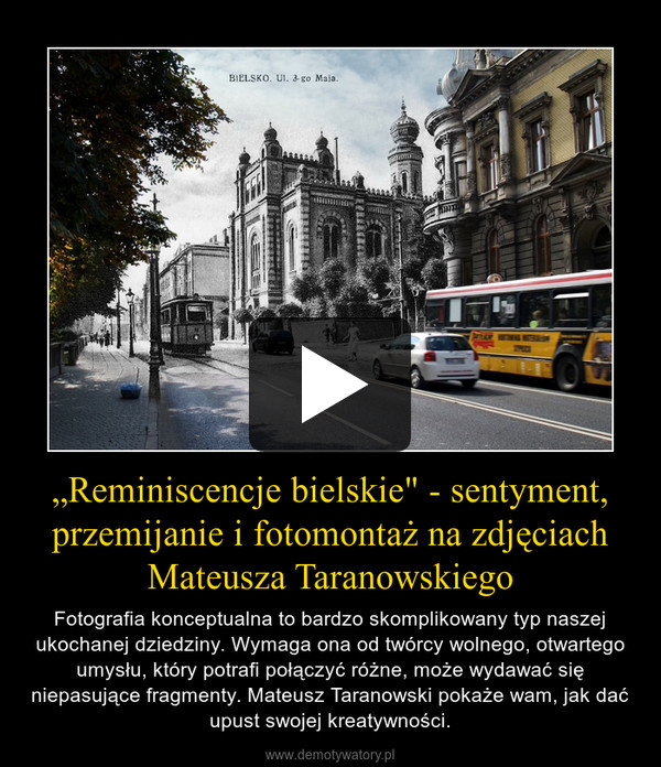 „Reminiscencje bielskie" - sentyment, przemijanie i fotomontaż na zdjęciach Mateusza Taranowskiego