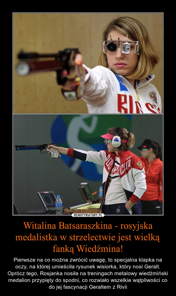 Witalina Batsaraszkina - rosyjska medalistka w strzelectwie jest wielką fanką Wiedźmina!