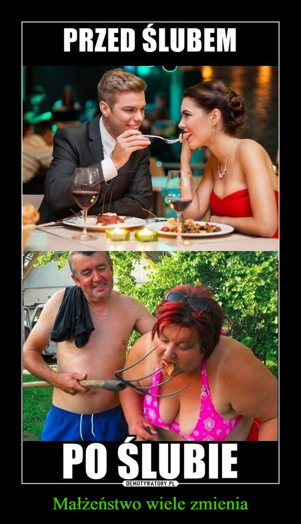 Małżeństwo wiele zmienia –  