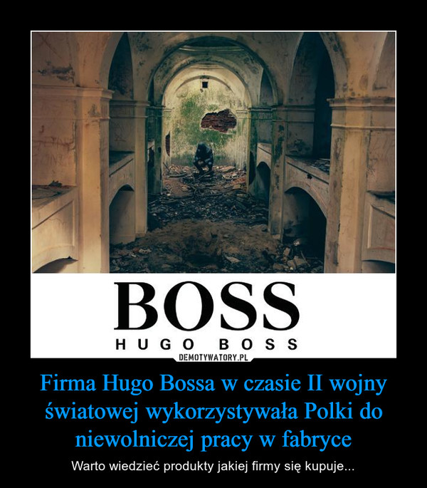 Firma Hugo Bossa w czasie II wojny światowej wykorzystywała Polki do niewolniczej pracy w fabryce