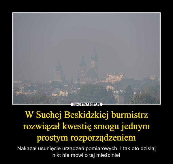 W Suchej Beskidzkiej burmistrz rozwiązał kwestię smogu jednym prostym rozporządzeniem