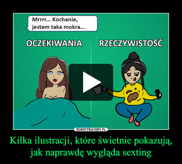 Kilka ilustracji, które świetnie pokazują, jak naprawdę wygląda sexting –  