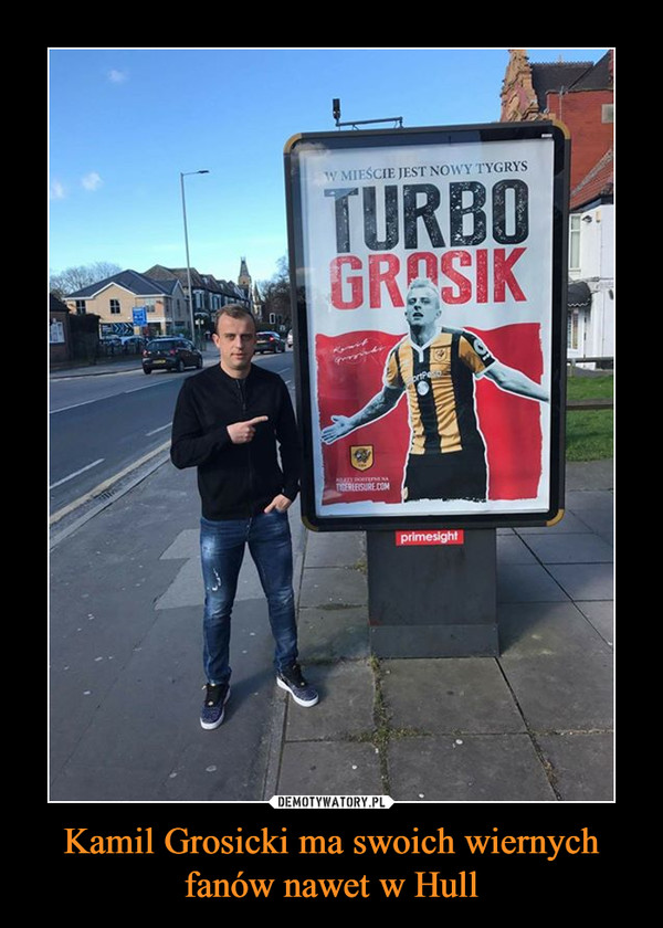 Kamil Grosicki ma swoich wiernych fanów nawet w Hull