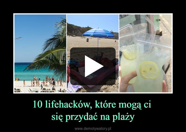 10 lifehacków, które mogą ci się przydać na plaży –  