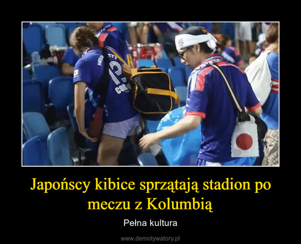 Japońscy kibice sprzątają stadion po meczu z Kolumbią – Pełna kultura 