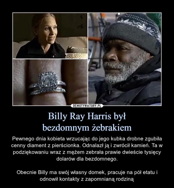 Billy Ray Harris był
bezdomnym żebrakiem