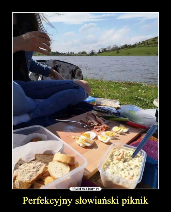 Perfekcyjny słowiański piknik –  