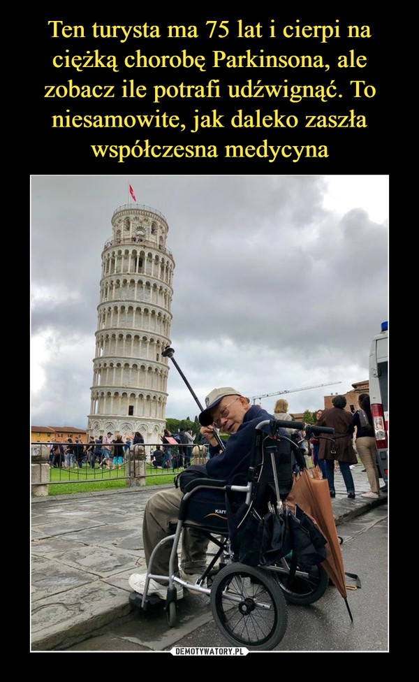 Ten turysta ma 75 lat i cierpi na ciężką chorobę Parkinsona, ale zobacz ile potrafi udźwignąć. To niesamowite, jak daleko zaszła współczesna medycyna