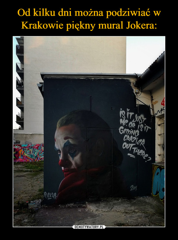 Od kilku dni można podziwiać w Krakowie piękny mural Jokera:
