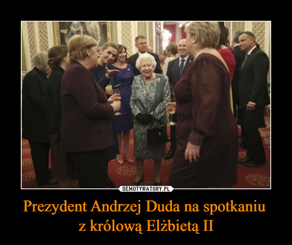 Prezydent Andrzej Duda na spotkaniu z królową Elżbietą II –  