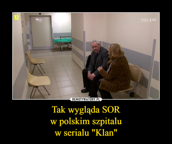 Tak wygląda SORw polskim szpitaluw serialu "Klan" –  