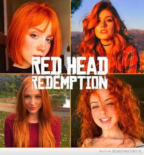 Red Head Redemption –  