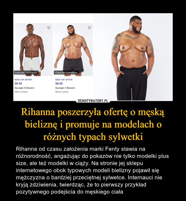 Rihanna poszerzyła ofertę o męską bieliznę i promuje na modelach o różnych typach sylwetki