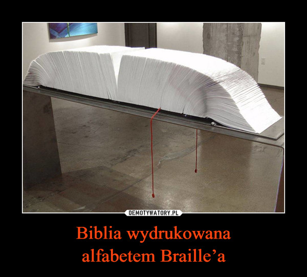Biblia wydrukowana
alfabetem Braille’a