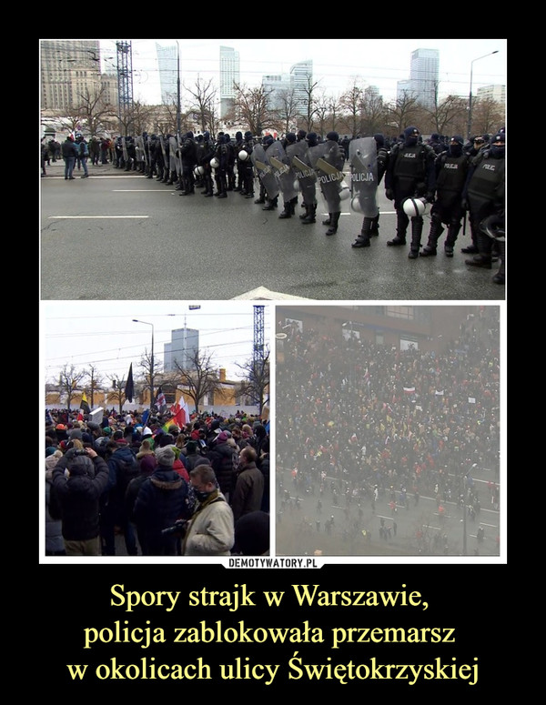 Spory strajk w Warszawie, policja zablokowała przemarsz w okolicach ulicy Świętokrzyskiej –  