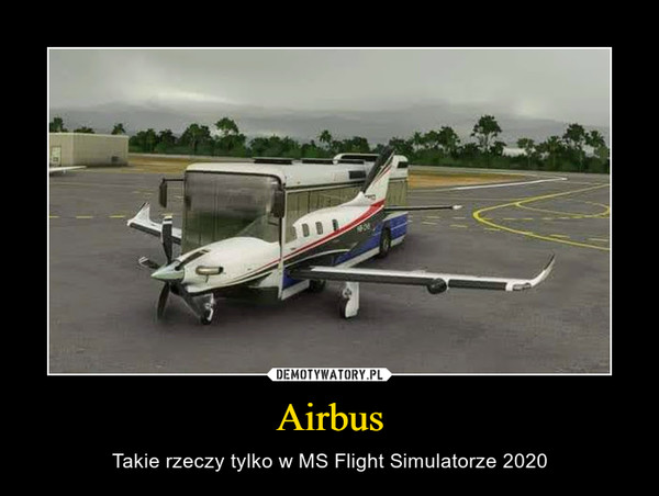 Airbus – Takie rzeczy tylko w MS Flight Simulatorze 2020 