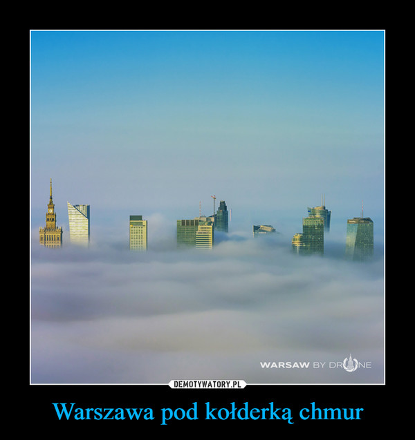Warszawa pod kołderką chmur