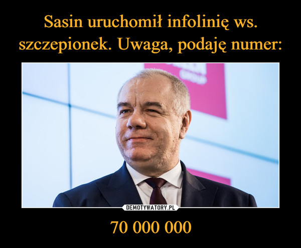70 000 000 –  
