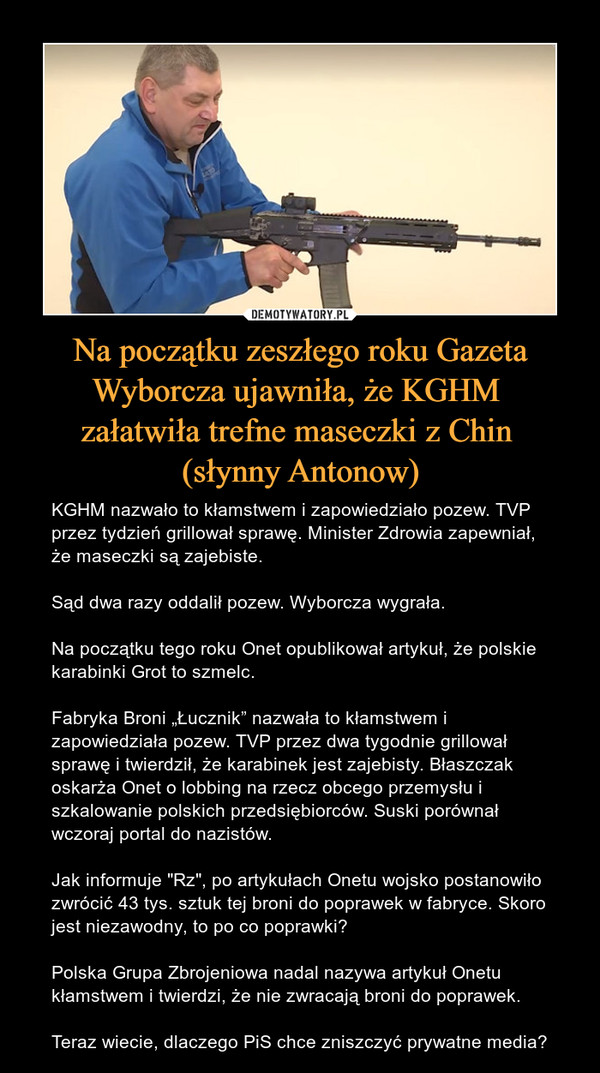 Na początku zeszłego roku Gazeta Wyborcza ujawniła, że KGHM 
załatwiła trefne maseczki z Chin 
(słynny Antonow)