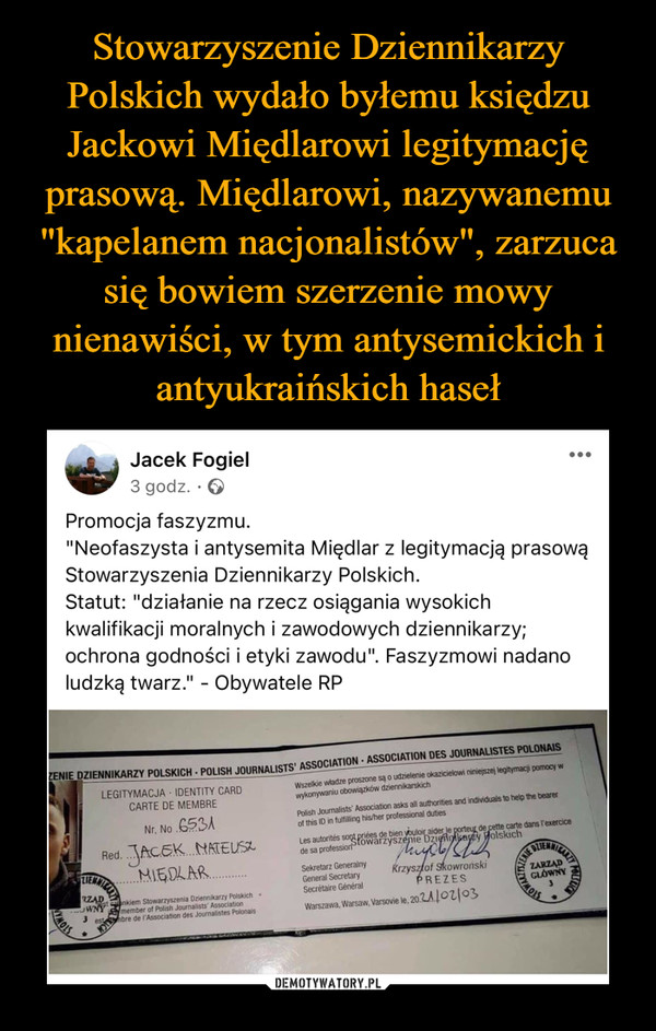 Stowarzyszenie Dziennikarzy Polskich wydało byłemu księdzu Jackowi Międlarowi legitymację prasową. Międlarowi, nazywanemu "kapelanem nacjonalistów", zarzuca się bowiem szerzenie mowy nienawiści, w tym antysemickich i antyukraińskich haseł