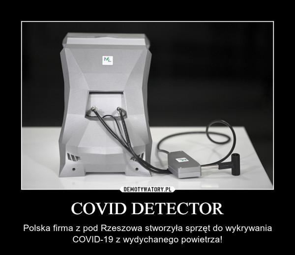COVID DETECTOR – Polska firma z pod Rzeszowa stworzyła sprzęt do wykrywania COVID-19 z wydychanego powietrza! 