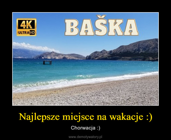 Najlepsze miejsce na wakacje :) – Chorwacja :) 