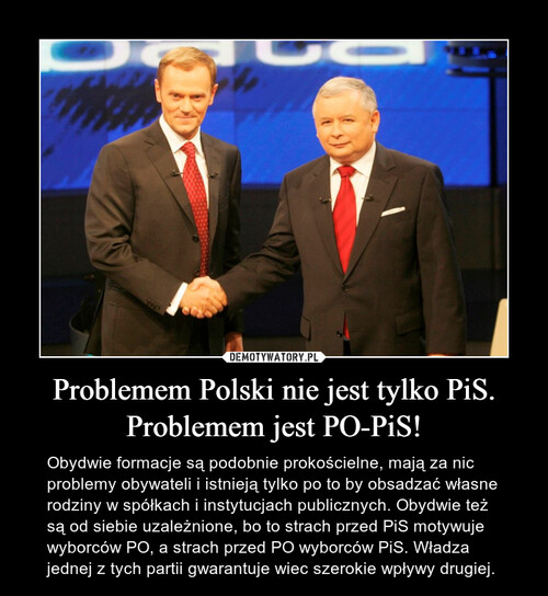 Problemem Polski nie jest tylko PiS. Problemem jest PO-PiS!