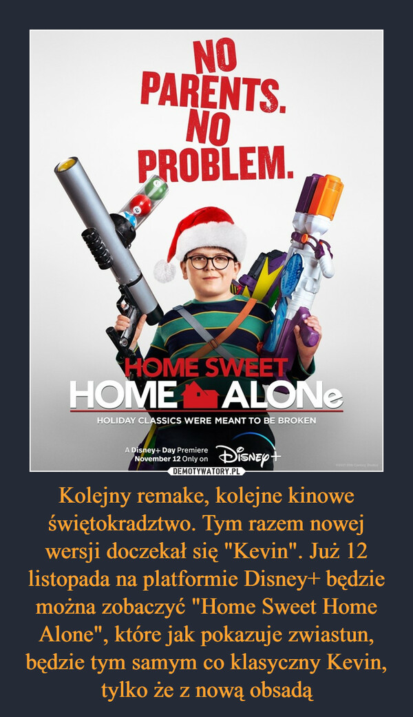 Kolejny remake, kolejne kinowe świętokradztwo. Tym razem nowej wersji doczekał się "Kevin". Już 12 listopada na platformie Disney+ będzie można zobaczyć "Home Sweet Home Alone", które jak pokazuje zwiastun, będzie tym samym co klasyczny Kevin, tylko że z nową obsadą