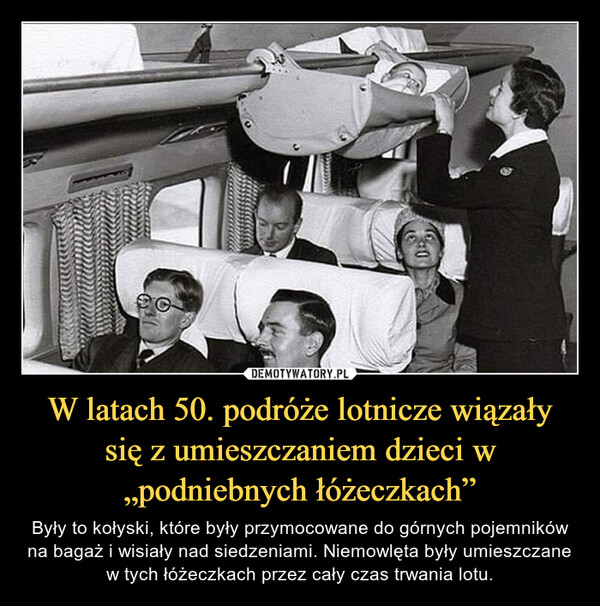 W latach 50. podróże lotnicze wiązały się z umieszczaniem dzieci w „podniebnych łóżeczkach”