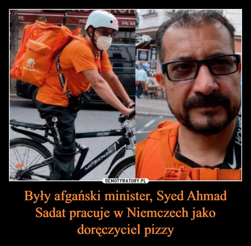 Były afgański minister, Syed Ahmad Sadat pracuje w Niemczech jako doręczyciel pizzy