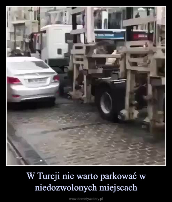 W Turcji nie warto parkować w niedozwolonych miejscach –  