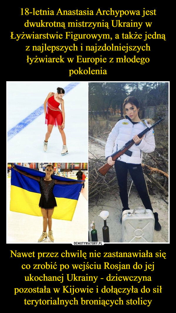 Nawet przez chwilę nie zastanawiała się co zrobić po wejściu Rosjan do jej ukochanej Ukrainy - dziewczyna pozostała w Kijowie i dołączyła do sił terytorialnych broniących stolicy –  