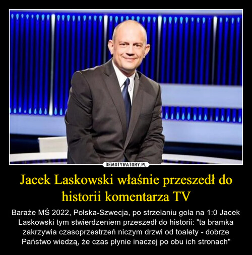 Jacek Laskowski właśnie przeszedł do historii komentarza TV