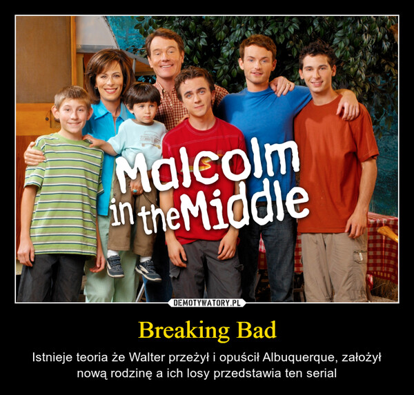 Breaking Bad – Istnieje teoria że Walter przeżył i opuścił Albuquerque, założył nową rodzinę a ich losy przedstawia ten serial 