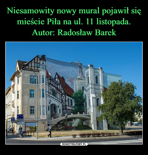 Niesamowity nowy mural pojawił się mieście Piła na ul. 11 listopada. Autor: Radosław Barek