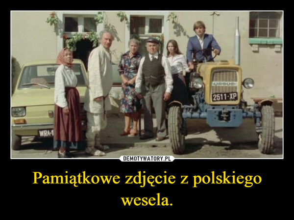Pamiątkowe zdjęcie z polskiego wesela. –  