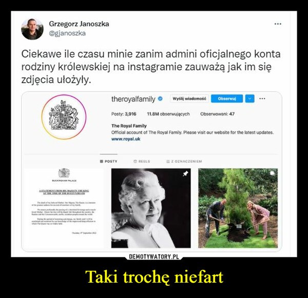 Taki trochę niefart –  Grzegorz Janoszka @gjanoszka Ciekawe ile czasu minie zanim admini oficjalnego konta rodziny królewskiej na instagramie zauważą jak im się zdjęcia ułożyły.