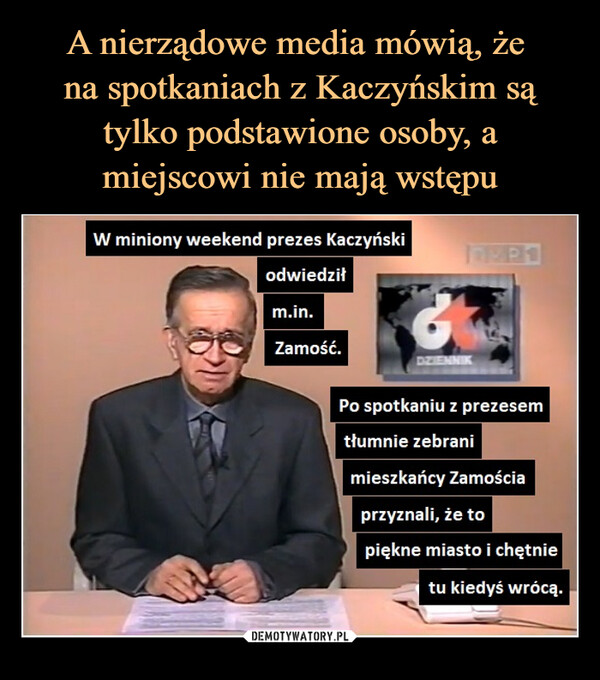  –  W miniony weekend prezes Kaczyński